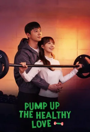 مسلسل تعزيز الحب الصحي Pump Up the Healthy Love الحلقة 12 والاخيرة
